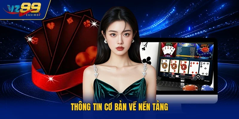 Thông tin cơ bản về nền tảng